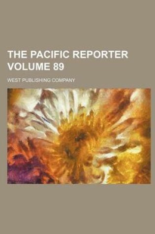 Cover of The Pacific Reporter Volume 89