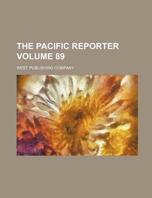 Book cover for The Pacific Reporter Volume 89