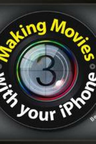 Cover of Making Movies with Your iPhone