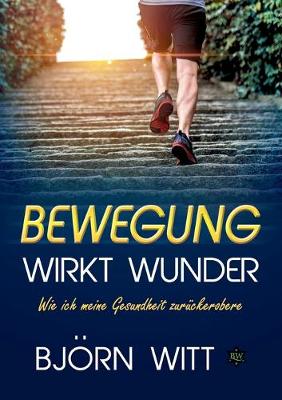 Cover of Bewegung wirkt Wunder