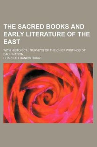 Cover of The Sacred Books and Early Literature of the East; With Historical Surveys of the Chief Writings of Each Nation