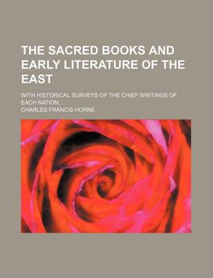 Book cover for The Sacred Books and Early Literature of the East; With Historical Surveys of the Chief Writings of Each Nation