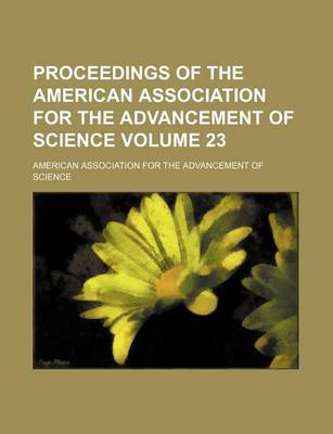 Book cover for Proceedings of the American Association for the Advancement of Science Volume 23