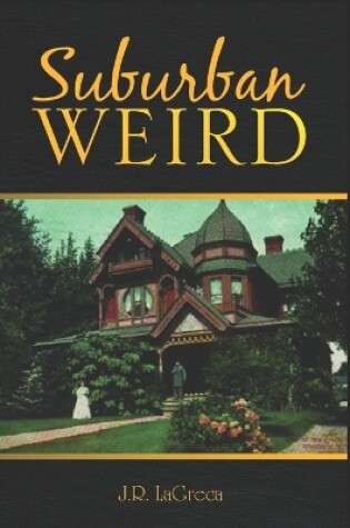 Cover of Suburban WEIRD