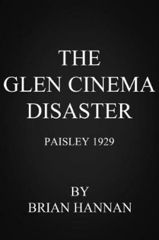 Cover of The Glen Cinema disaster, Paisley 1929