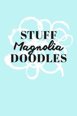 Book cover for Stuff Magnolia Doodles