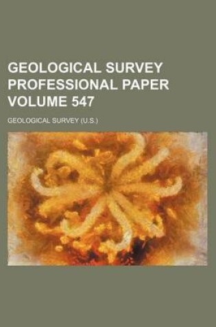 Cover of Geological Survey Professional Paper Volume 547