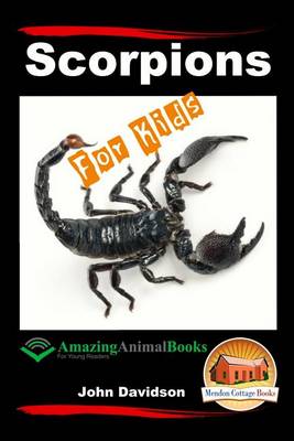 Book cover for Scorpions For Kids - Amazing Animal Books For Young Readers