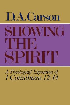 Book cover for Showing the Spirit: 1 Cor 12-14