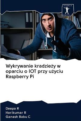 Book cover for Wykrywanie kradzieży w oparciu o IOT przy użyciu Raspberry Pi