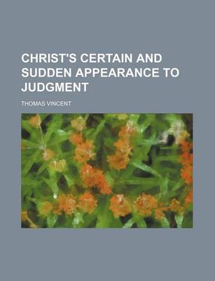 Book cover for Christ's Certain and Sudden Appearance to Judgment