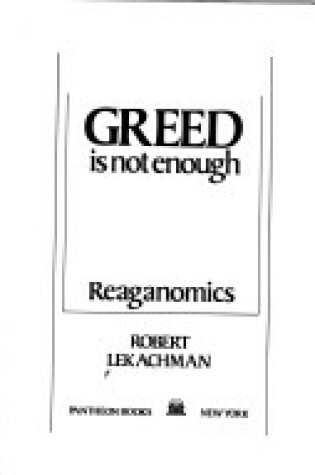 Cover of Greed is Not Enough