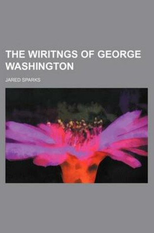 Cover of The Wiritngs of George Washington