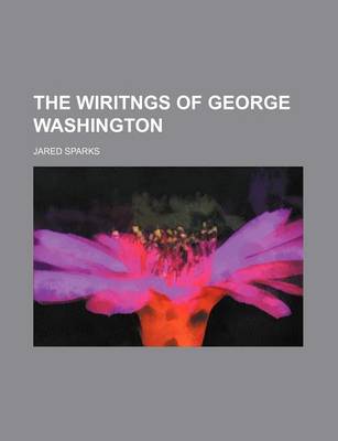 Book cover for The Wiritngs of George Washington