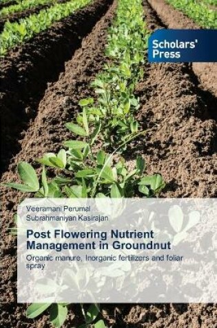 Cover of Post Flowering Nutrient Management in Groundnut