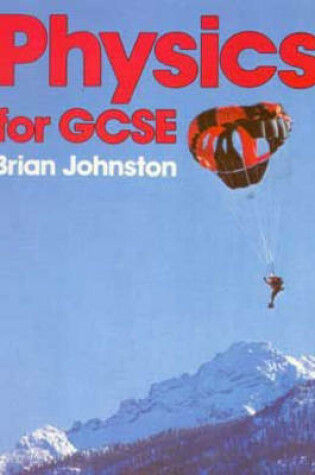 Cover of Physics for GCSE