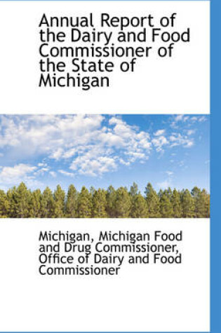 Cover of Annual Report of the Dairy and Food Commissioner of the State of Michigan
