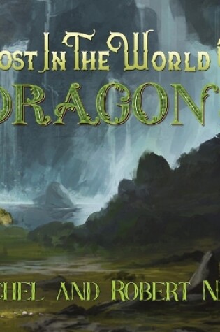 Cover of Lost in the World of Dragons