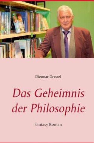 Cover of Das Geheimnis Der Philosophie