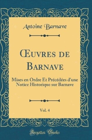 Cover of Oeuvres de Barnave, Vol. 4