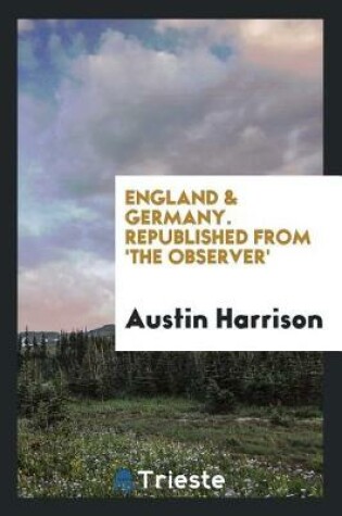 Cover of England [and] Germany; Republished from 'the Observer'