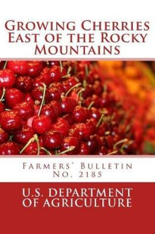 Cover of Growing Cherries East of the Rocky Mountains