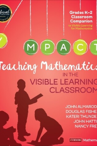 Cover of Teaching Mathematics in the Visible Learning Classroom, Grades K-2
