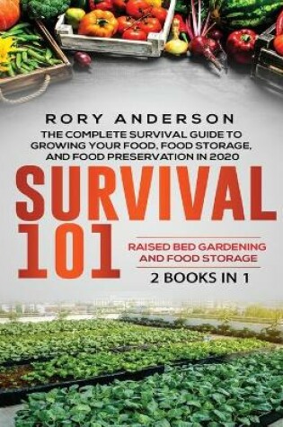 Cover of Survival 101 Raised Bed Gardening and Food Storage