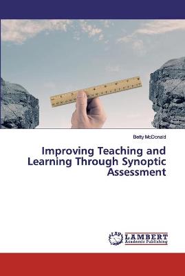 Book cover for Improving Teaching and Learning Through Synoptic Assessment