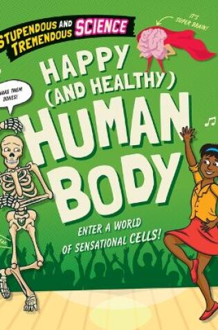 Cover of Happy (and Healthy) Human Body