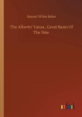 Book cover for The Albertn' Yanza, Great Basin Of The Nite