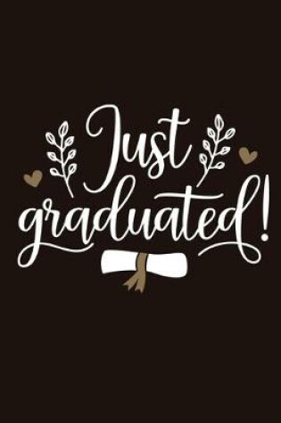 Cover of Just Graduated!
