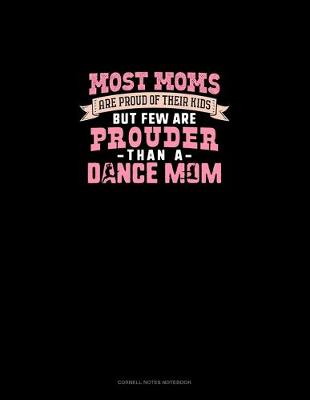 Cover of Most Moms Are Proud Of Their Kids But Few Are Prouder Than A Dance Mom