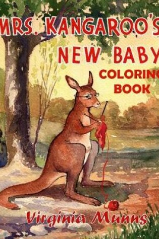 Cover of Mrs. Kangaroo's New Baby Coloring Book