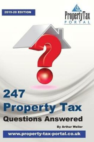 Cover of 247 Property Tax Questions Answered - 2019-20