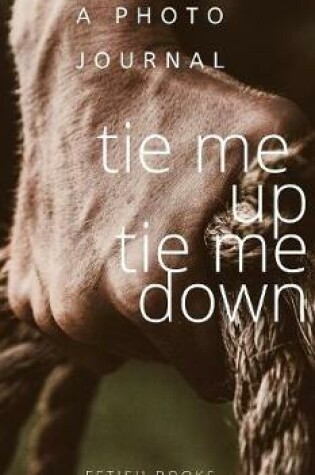 Cover of Tie me up tie me down