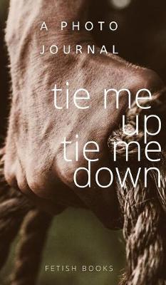 Book cover for Tie me up tie me down