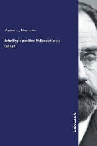 Cover of Schelling's positive Philosophie als Einheit