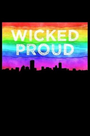 Cover of Wicked Proud Boston LGBTQ Notebook