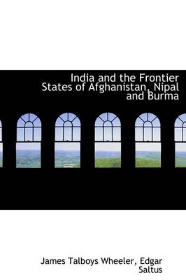 Book cover for India and the Frontier States of Afghanistan, Nipal and Burma