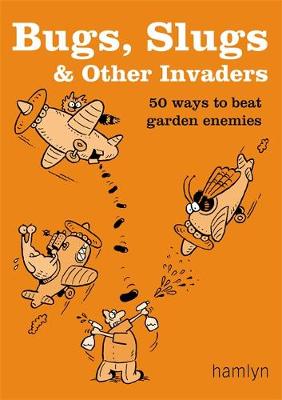 Book cover for Bugs, Slugs and Other Invaders