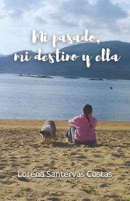 Cover of Mi pasado, mi destino y ella