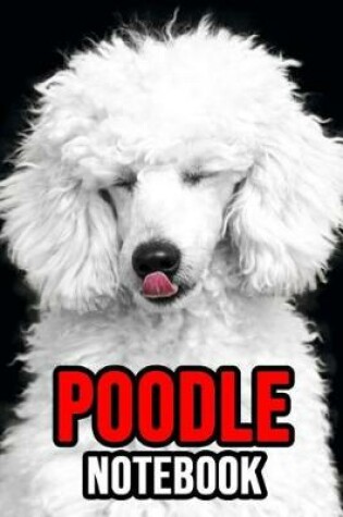 Cover of Poodle Notebook