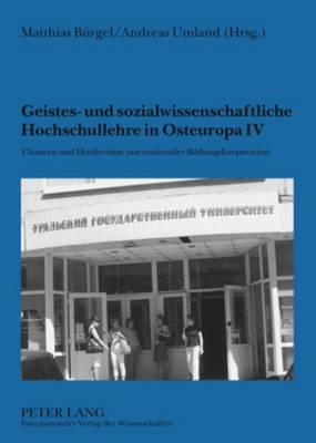 Cover of Geistes- Und Sozialwissenschaftliche Hochschullehre in Osteuropa IV