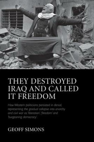 Cover of They Destroyed Iraq and Called it Freedom