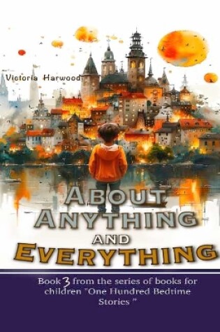 Cover of A About Anything and Everything