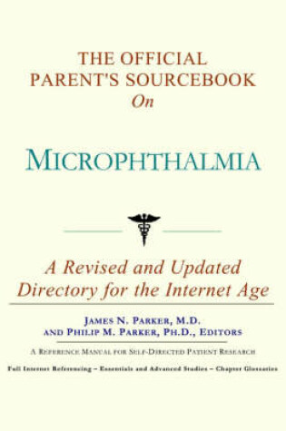 Cover of The Official Parent's Sourcebook on Microphthalmia