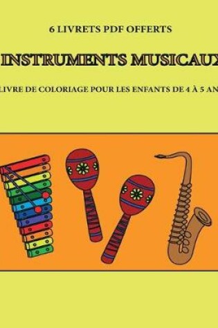 Cover of Livre de coloriage pour les enfants de 4 a 5 ans (Instruments musicaux)