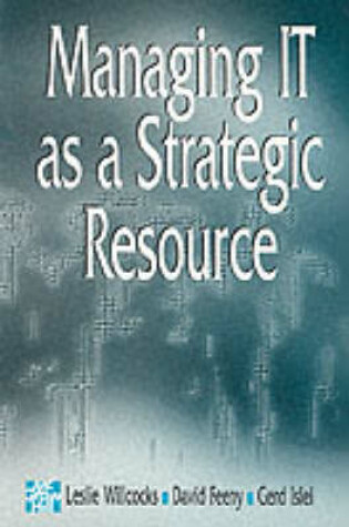 Cover of Managing InformationTechnology as a Strategic Resource (Paperback)