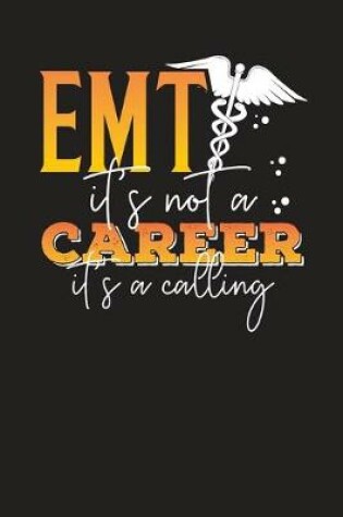 Cover of Emt It's Not A Career It's A Calling
